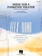 Music for a Darkened Theatre Concert Band sheet music cover